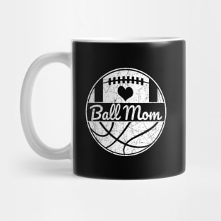 Football Mom Basketball Mom Ball Mom Mug